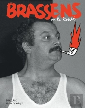 Brassens Ou La Liberté