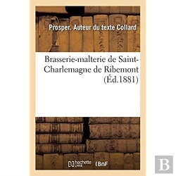 Bertrand.pt - Brasserie-Malterie De Saint-Charlemagne De Ribemont