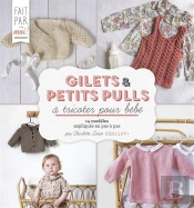 Brassieres, Gilets Et Petits Pulls Pour Bebe Au Tricot