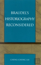 Braudel'S Historiography Reconsidered