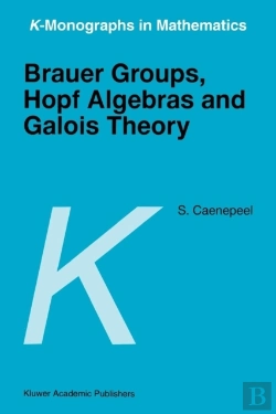 Bertrand.pt - Brauer Groups, Hopf Algebras And Galois Theory