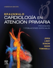 Braunwald. Cardiología En Atención Primaria (11ª Ed.)