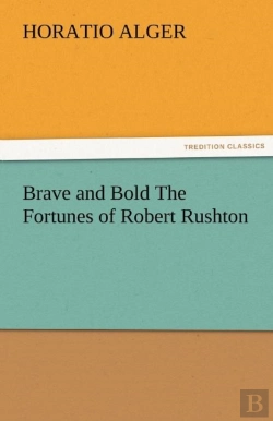 Bertrand.pt - Brave And Bold The Fortunes Of Robert Rushton