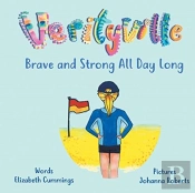 Brave And Strong All Day Long: A Story O