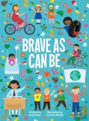 Brave As Can Be