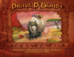 Brave B'Dohby, B'Dohby'S Mindbattle Against Fear (Christian Kids Books, Childrens Books, Childrens Books About God, Children Religious Books, Picture Books)