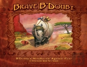 Brave B'Dohby, B'Dohby'S Mindbattle Against Fear (Christian Kids Books, Childrens Books, Childrens Books About God, Children Religious Books, Picture Books)