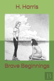 Brave Beginnings