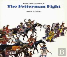 Brave Eagle'S Account Of The Fetterman Fight
