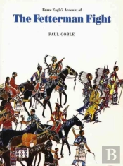 Brave Eagle'S Account Of The Fetterman Fight
