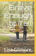 Brave Enough To Tell