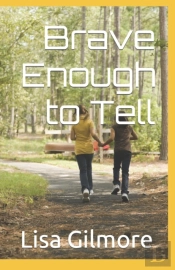 Brave Enough To Tell