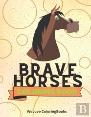 Brave Horses Coloring Book