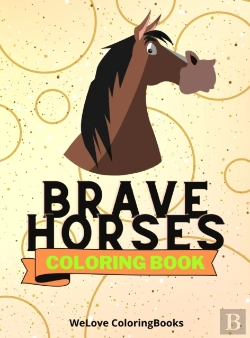 Bertrand.pt - Brave Horses Coloring Book