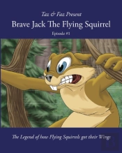 Brave Jack The Flying Squirrel: The Lege