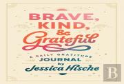 Brave, Kind, And Grateful