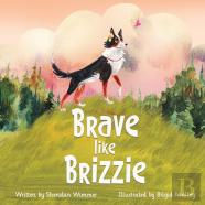 Brave Like Brizzie