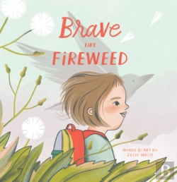 Bertrand.pt - Brave Like Fireweed