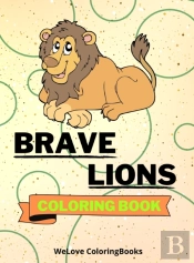 Brave Lions Coloring Book