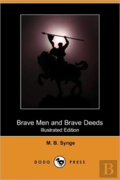 Brave Men And Brave Deeds (Illustrated E