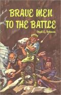 Brave Men To The Battle