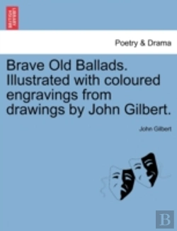 Bertrand.pt - Brave Old Ballads. Illustrated With Colo