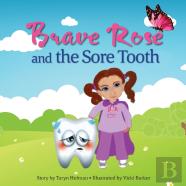 Brave Rose And The Sore Tooth