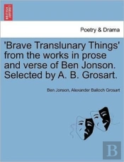 'Brave Translunary Things' From The Work