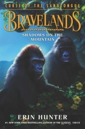 Bravelands: Curse Of The Sandtongue #1: Shadows On The Mountain