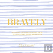 Bravely