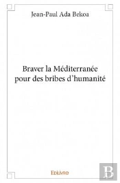 Braver La Mediterranee Pour Des Bribes D'Humanite