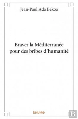Bertrand.pt - Braver La Mediterranee Pour Des Bribes D'Humanite