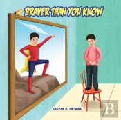 Braver Than You Know