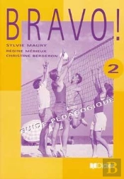 Bravo 2 ; Guide Pedagogique
