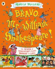 Bravo, Mr William Shakespeare!: See Seven Of Shakespeare'S Plays Brought To Life!