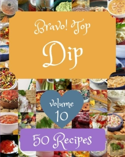 Bertrand.pt - Bravo! Top 50 Dip Recipes Volume 10