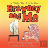 Brawney And Me