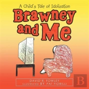 Brawney And Me
