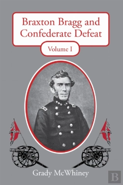 Bertrand.pt - Braxton Bragg And Confederate Defeat, Volume I