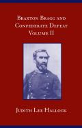 Braxton Bragg And Confederate Defeat, Volume Ii