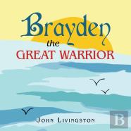 Brayden The Great Warrior