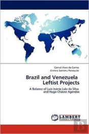 Brazil And Venezuela Leftist Projects