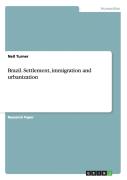 Brazil. Settlement, Immigration And Urbanization