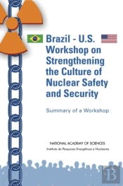Brazil-U.S. Workshop On Strengthening The Culture Of Nuclear Safety And Security