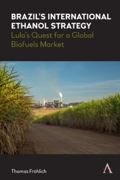 Brazilâ€™S International Ethanol Strategy