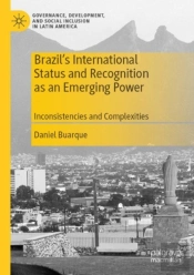 Brazilâ€™S International Status And Recognition As An Emerging Power