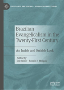 Brazilian Evangelicalism In The Twenty-First Century