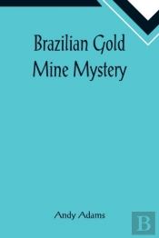 Brazilian Gold Mine Mystery