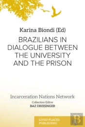Brazilians In Dialogue Between The University And The Prison