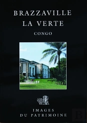 Brazzaville La Verte Congo Images Du Patrimoine 62